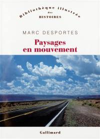 Paysages en mouvement : transports et perception de l'espace (XVIIIe-XXe siècle)