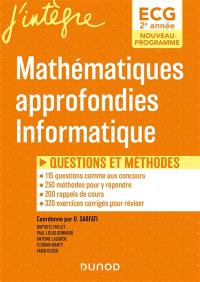 Mathématiques approfondies, informatique ECG 2e année : questions et méthodes : nouveau programme