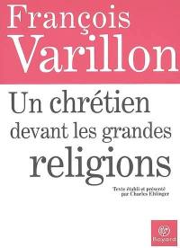 Un chrétien devant les grandes religions