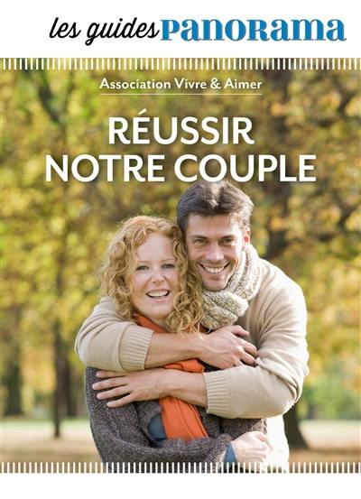 Réussir notre couple