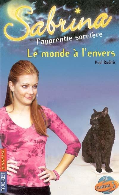 Sabrina, l'apprentie sorcière. Vol. 31. Le monde à l'envers !