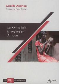 Le XXIe siècle s'invente en Afrique