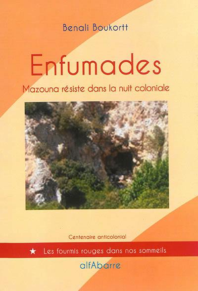 Enfumades : Mazouna résiste dans la nuit coloniale