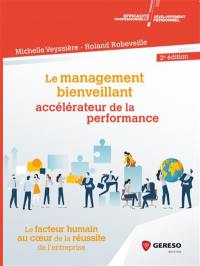 Le management bienveillant, accélérateur de la perfomance : le facteur humain au coeur de la réussite de l'entreprise