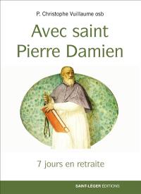 Avec saint Pierre Damien : 7 jours en retraite