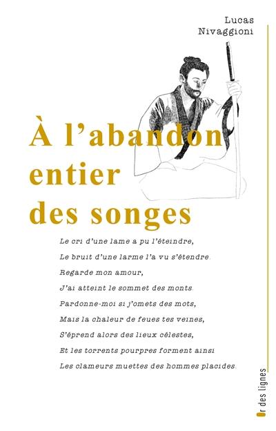 A l'abandon entier des songes