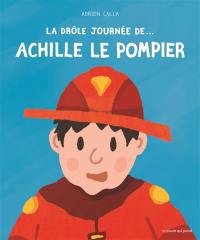 La drôle journée de... Achille le pompier