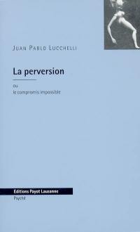 La perversion ou Le compromis impossible