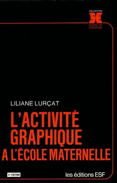 L'Activité graphique à l'école maternelle