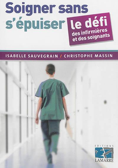 Soigner sans s'épuiser : le défi des infirmières et des soignants