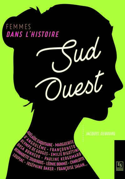 Sud-Ouest : femmes dans l'histoire