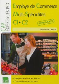 CAP expériences pro : employé de commerce multi-spécialités C1-C2, épreuve EP1 : élève