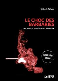 Le choc des barbaries : terrorismes et désordre mondial