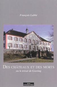 Des châteaux et des morts ou Le trésor de Goering