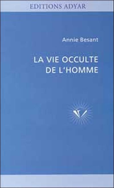 La vie occulte de l'homme