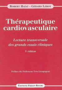 Thérapeutique cardiovasculaire : lecture transversale des grands essais cliniques