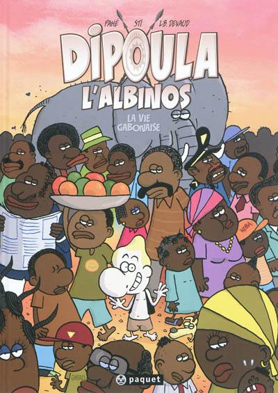 Dipoula. Vol. 3. La vie gabonaise