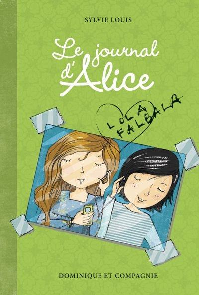 Le journal d'Alice. Vol. 2. Lola Falbala