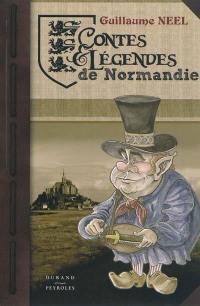 Contes & légendes de Normandie. Vol. 1