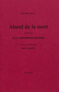 Abord de la mort. Je n'y rencontrerai personne