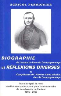 Biographie de l'auteur du Livre du compagnonnage et réflexions diverses ou Complément de l'Histoire d'une scission dans le compagnonnage