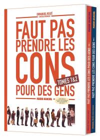 Faut pas prendre les cons pour des gens : coffret tomes 1 & 2