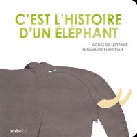 C'est l'histoire d'un éléphant