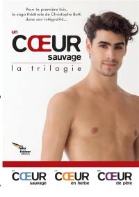 Un coeur sauvage : la trilogie