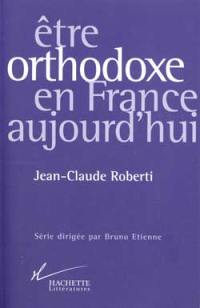 Etre orthodoxe en France aujourd'hui