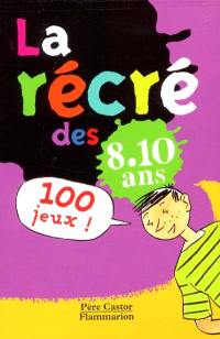 La récré des 8-10 ans