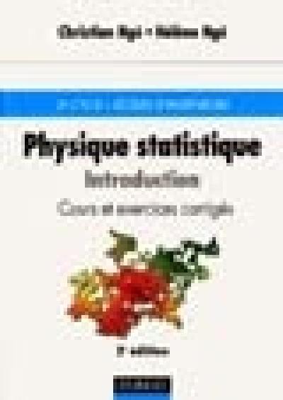 Physique statistique : introduction, cours et exercices corrigés : 2e cycle, écoles d'ingénieurs