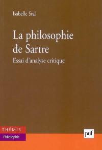 La philosophie de Sartre : essai d'analyse critique