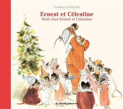 Ernest et Célestine. Noël chez Ernest et Célestine