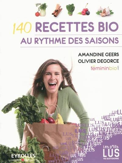 140 recettes bio au rythme des saisons