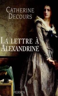 La lettre à Alexandrine : mémoires de Charlotte Corday