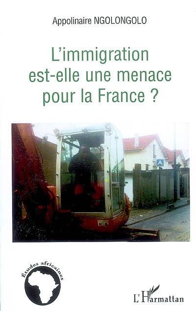 L'immigration est-elle une menace pour la France ?