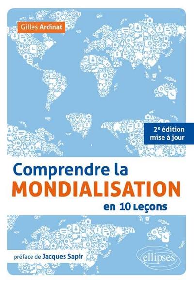 Comprendre la mondialisation en 10 leçons