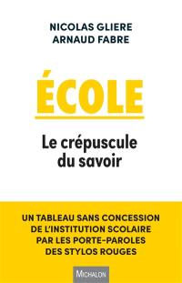 Ecole : le crépuscule du savoir