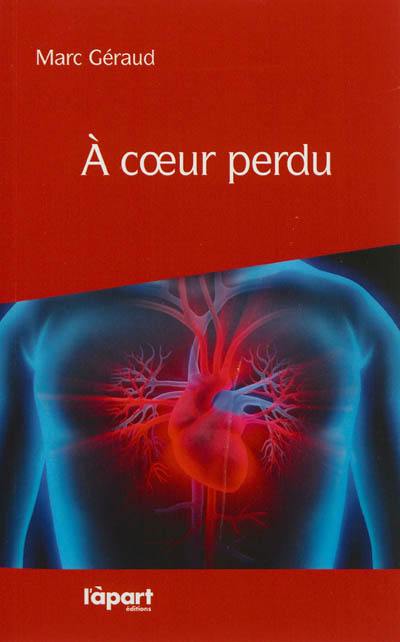 A coeur perdu