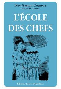 L'école des chefs