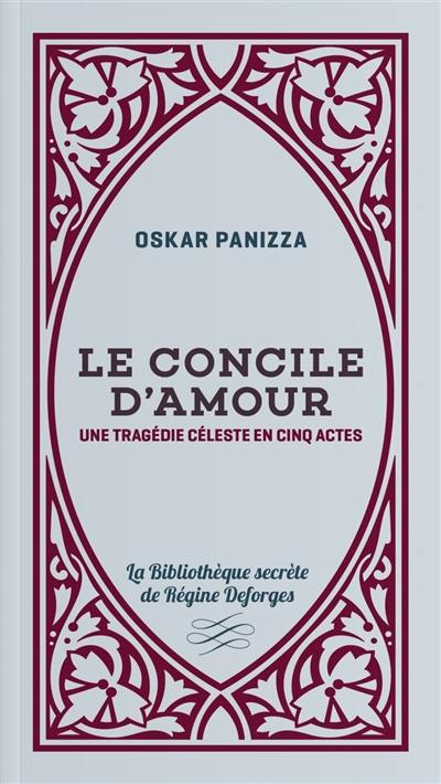 Le concile d'amour : une tragédie céleste en cinq actes