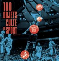 100 objets cultes du sport