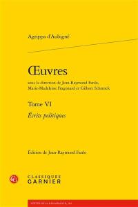 Oeuvres. Vol. 6. Ecrits politiques