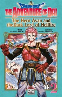 Dragon Quest : the adventure of Daï : the hero Avan and the dark lord of hellfire. Vol. 2