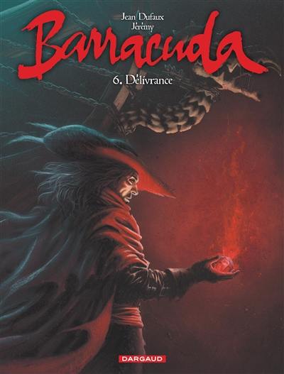 Barracuda. Vol. 6. Délivrance