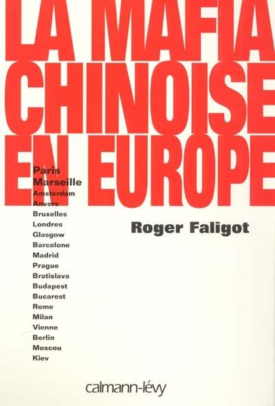 La mafia chinoise en Europe