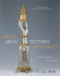 Microarchitectures médiévales : l'échelle à l'épreuve de la matière