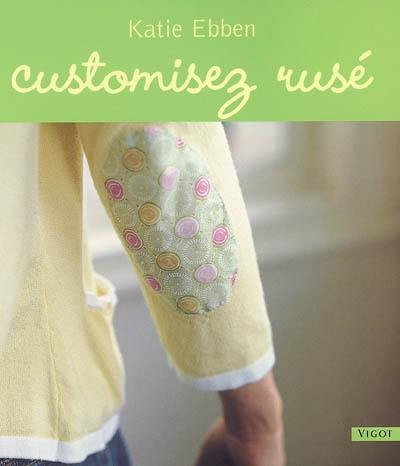 Customisez rusé