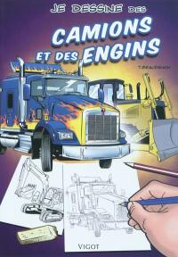 Je dessine des camions et des engins