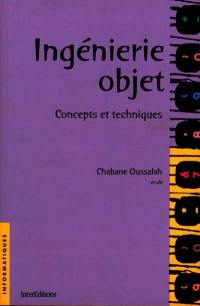 Ingénierie objet : concepts et techniques